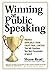 Winning at Public Speaking:...