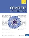 Complete Estonian Beginner to Intermediate Book and Audio Course by Leelo Kingisepp