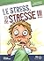 Le stress, ça me stresse!!!