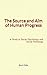 The Source and Aim of Human Progress: A Study in Social Psychology and Social Pathology