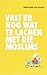 Valt er nog wat te lachen met die moslims