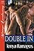 Double in (Siren Publishing Menage Everlasting)