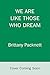We Are Like Those Who Dream by Brittany Packnett