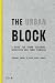 The Urban Block: A Guide for Urban Designers, Architects and Town Planners