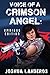 Voice of a Crimson Angel: O...