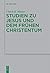 Studien zu Jesus und dem frühen Christentum (Beihefte zur Zeitschrift für die neutestamentliche Wissenschaft, 231) (German Edition)