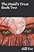 The Maid's Trees: Book Two