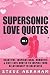 Supersonic Love Quotes by Steve Abraham