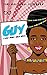 Guy: A New Money Girls Novel