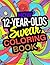 How 12-Year-Olds Swear Coloring Book by Bethany Brown