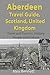 Aberdeen Travel Guide, Scot...