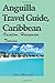 Anguilla Travel Guide, Cari...