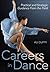 Careers in Dance: Practical and Strategic Guidance From the Field