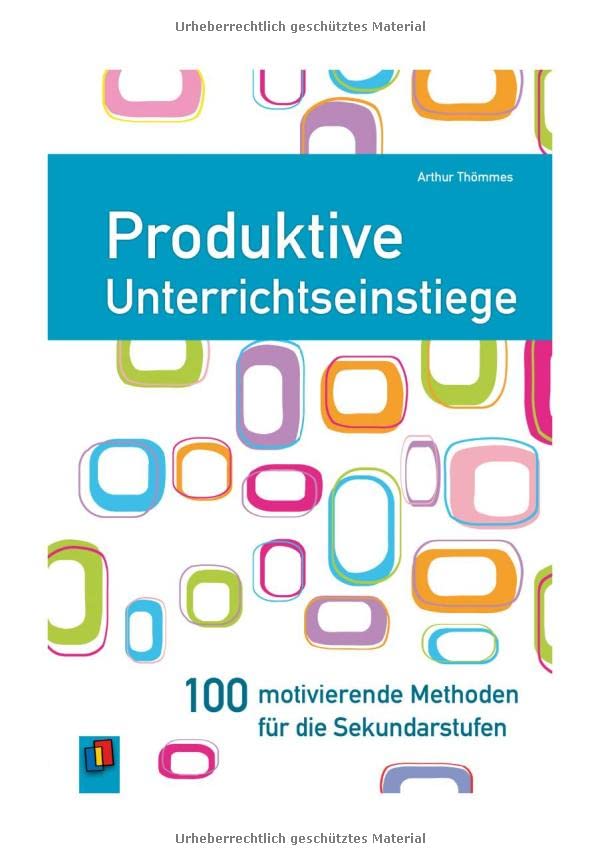 Produktive Unterrichtseinstiege: 100 motivierende Methoden für die Sekundarstufen (Paperback)