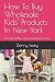 How To Buy Wholesale Kids' ...