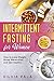 Intermittent Fasting for Wo...
