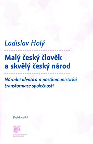 Malý český člověk a skvělý český národ: Národní identita a postkomunistická transformace společnosti (Paperback)