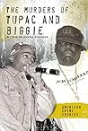 The Murders of Tupac and Biggie by Sue Bradford Edwards