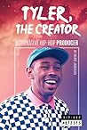 Tyler, the Creator: Alternative Hip-Hop Producer Tyler, the Creator: Alternative Hip-Hop Producer