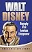 Walt Disney: Biography of a...