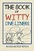 The Book of Witty One-liners