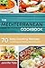 The Mediterranean Cookbook for Healthy Lifestyle: 70 Easy Recipes for Eating and Feeling Well Every Day, 7-Day Meal Plan