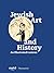 Jewish Art and History: An Illustrated Lexicon