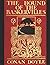 The Hound Of The Baskervilles: A Fantastic Story of Action & Adventure (Annotated) By Arthur Conan Doyle.