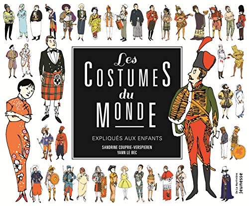 Les costumes du monde: Expliqués aux enfants (Hardcover)