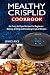 Mealthy CrispLid Cookbook: ...