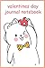 valentines day journal note...