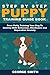 Step By Step Puppy Training Guide Book - From Potty Training Your Dog To Dealing With Behavior, Obedience And Separation Anxiety