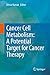 Cancer Cell Metabolism: A P...