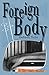 Foreign Body: Tory Bauer Mystery #6