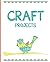 Craft Projects: A project planner and organizer for your hobby or business.