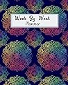 Week By Week Planner: Mandala Colorful Design Pattern (8 x 10 inches) 120 pages Week By Week Planner: Mandala Colorful Design Pattern (8 x 10 inches) 120 pages