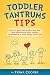 Toddler Tantrum Tips: Posit...
