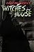 Witches House