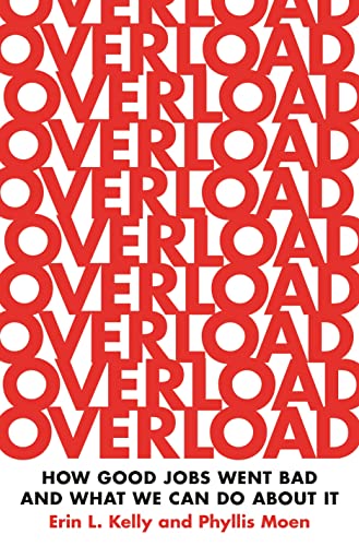Overload: How Good Jobs Went Bad and What We Can Do about It (Hardcover)