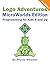 Logo Adventures MicroWorlds Edition: Programming for Kids 8-12 Years Old