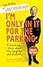 I'm Only In It for the Parking by Lost Voice Guy aka Lee Ridley