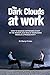 The Dark Clouds at Work by Darryl Cross