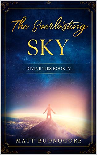 The Everlasting Sky: Divine Ties Book 4 (Kindle Edition)