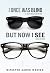 I Once Was Blind, But Now I See by Aaron Weaver