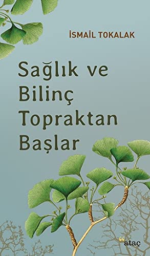 Sağlık ve Bilinç Topraktan Başlar (Paperback)