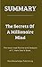 Summary: The Secrets Of A Millionaire Mind: The must-read Review and Analysis of T. Harv Eker's Book.