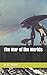 The War of the Worlds