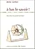 A bas le savoir !