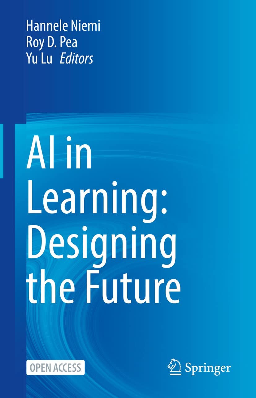AI in Learning: Designing the Future (Kindle Edition)