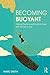 Becoming Buoyant: Helping Teachers and Students Cope with the Day to Day